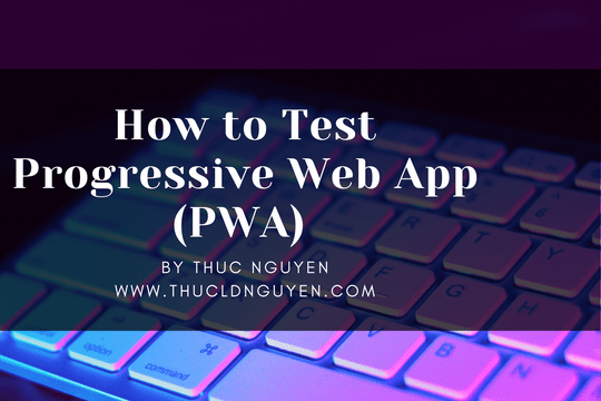 How to Test Progressive Web App - Featured image