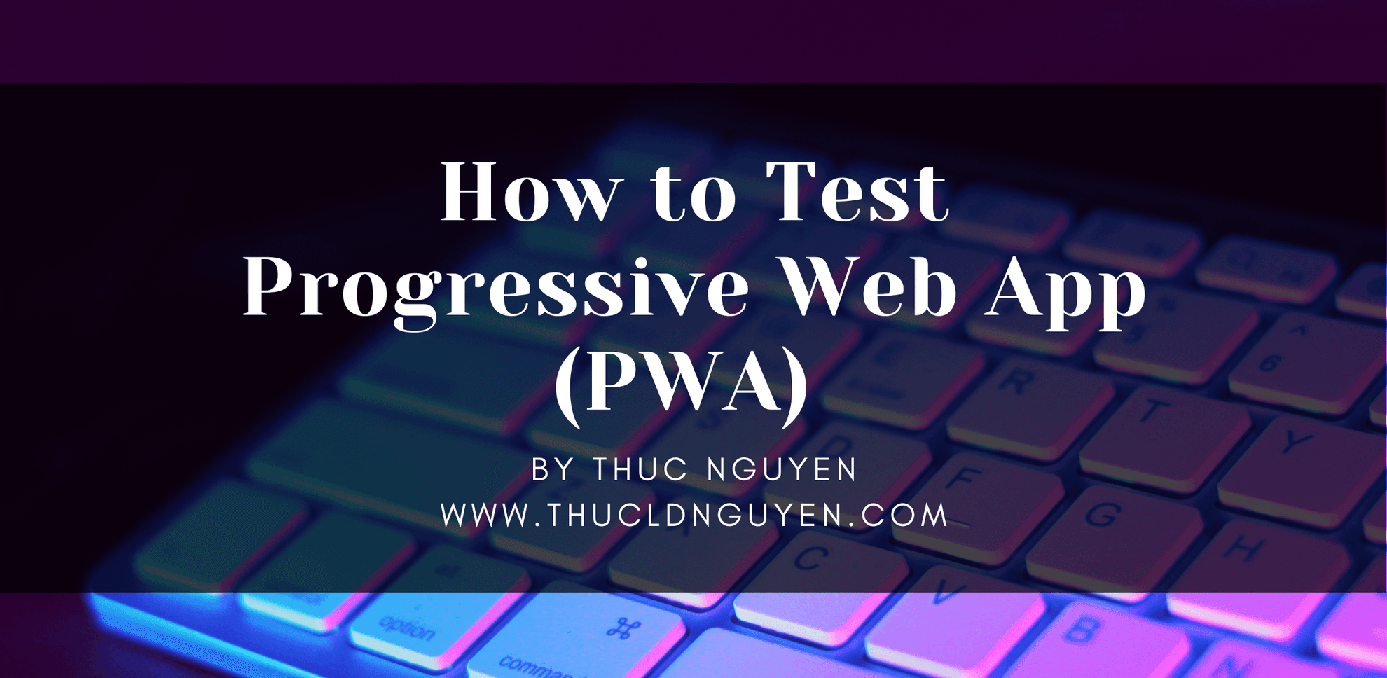 How to Test Progressive Web App - Featured image