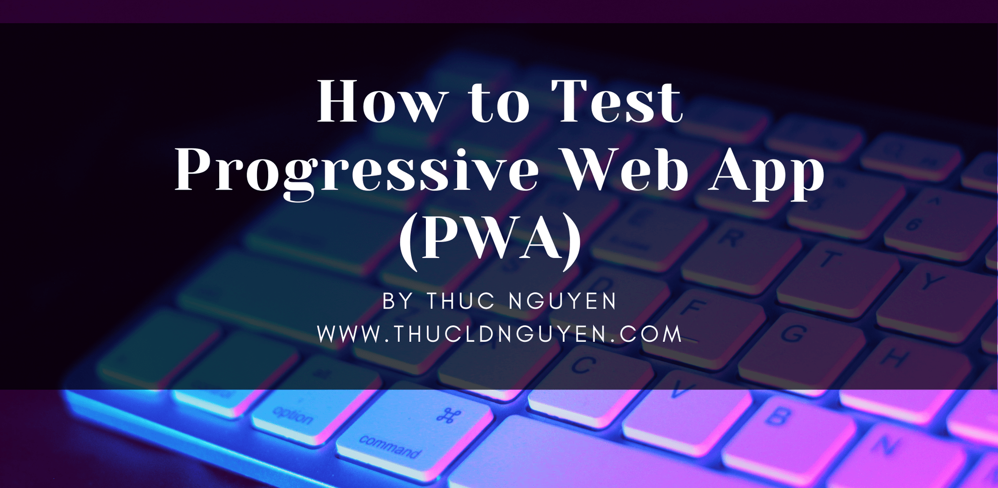 How to Test Progressive Web App - Featured image
