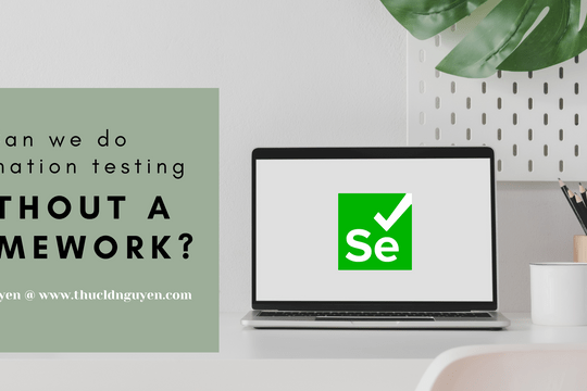 Can we do automation testing without a framework? - Featured image