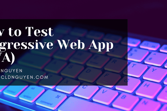 How to Test Progressive Web App - Featured image